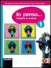 Io penso... Scoprire le scienze. Con espansione online. Vol. 2