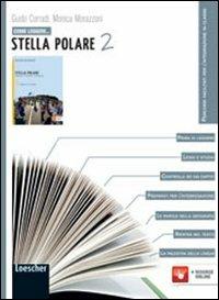 Come leggere... stella polare. Per la Scuola media. Vol. 2 - Guido Corradi, Monica Morazzoni - Libro Loescher 2012 | Libraccio.it