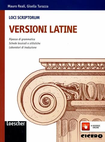 Loci scriptorum. Versioni latine. Con espansione online - Marzia Mortarino, Mauro Reali, Turazza Gisella - Libro Loescher 2012 | Libraccio.it