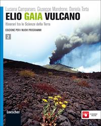 Elio Gaia Vulcano. Con espansione online. Vol. 2 - Luciana Campanaro - Libro Loescher 2012 | Libraccio.it