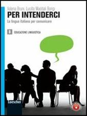 Per intenderci. Con espansione online. Vol. 2: Educazione linguistica.