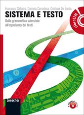 Sistema e testo. Dalla grammatica valenziale all'esperienza dei testi. Con Elementi del sistemaLIM. Con espansione online. Con libro