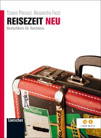 Reisezeit neu. Deutschkurs fur tourismus. Con espansione online - Tiziano Pierucci, Alessandra Fazzi - Libro Loescher 2013 | Libraccio.it