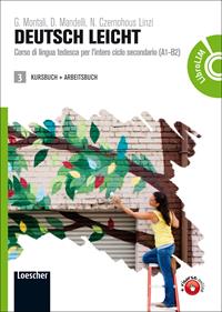 Deutsch leicht. Corso di lingua tedesca per l'intero ciclo secondario A1-B2. Kursbuch und Arbeitsbuch. Con LIM. Con DVD-ROM. Con espansione online. Vol. 3 - Gabriella Montali, Daniela Mandelli, Nadja Czernohous Linzi - Libro Loescher 2012 | Libraccio.it