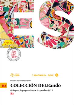 Coleccion Dele. B2. Per le Scuole superiori. Con CD Audio formato MP3. - Susana Benavente Ferrera - Libro Loescher 2016 | Libraccio.it
