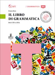 Il libro di grammatica. Per CTP e CPIA - Franca Bosc - Libro Loescher 2014 | Libraccio.it