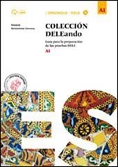 Coleccion deleando. A1. Per le Scuole superiori. Con CD Audio formato MP3. Con e-book. Con espansione online