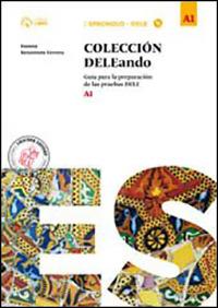 Coleccion deleando. A1. Per le Scuole superiori. Con CD Audio formato MP3. - Susana Benavente Ferrera - Libro Loescher 2014 | Libraccio.it