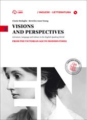 Visions and perspectives. Per le Scuole superiori. Con e-book. Con espansione online. Vol. 2: From the victorian age to modern times