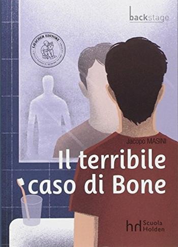 Il terribile caso di bone. - Jacopo Masini - Libro Loescher 2014 | Libraccio.it