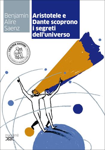 Aristotele e Dante scoprono i segreti dell'universo. Con espansione online - Benjamin Alire Sáenz - Libro Loescher 2015 | Libraccio.it