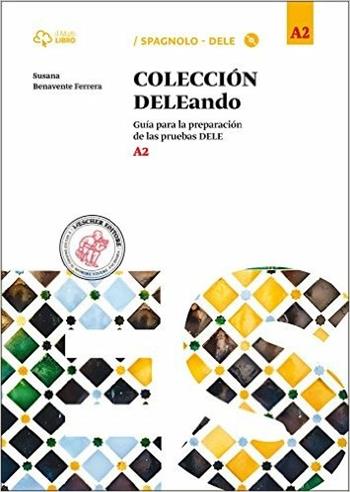 Coleccion Dele. A2. Per le Scuole superiori. Con CD Audio formato MP3. - Susana Benavente Ferrera - Libro Loescher 2014 | Libraccio.it