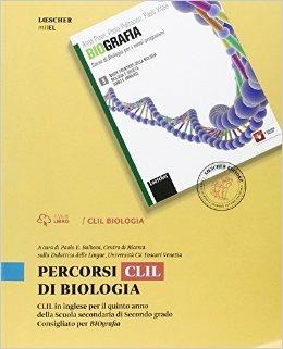 Percorsi CLIL di biologia. - Paolo E. Balboni - Libro Loescher 2015 | Libraccio.it