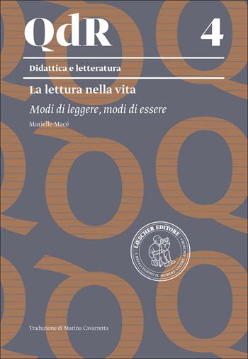 La lettura nella vita. Modi di leggere, modi di essere - Marielle Macé - Libro Loescher 2016, I quaderni della ricerca | Libraccio.it