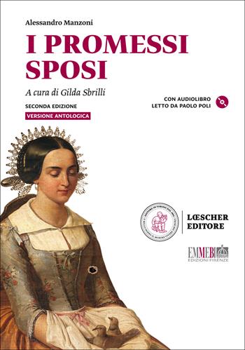 I promessi sposi. Con audiolibro letto da Paolo Poli. - Alessandro Manzoni - Libro Loescher 2018 | Libraccio.it