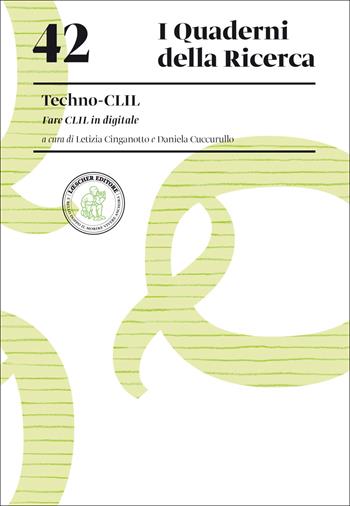 Techno-CLIL. Fare CLIL in digitale - Letizia Cinganotto, Daniela Cuccurullo - Libro Loescher 2019, I quaderni della ricerca | Libraccio.it