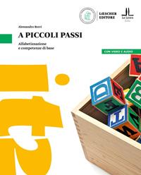 A piccoli passi. Alfabetizzazione e competenze di base. Pre Alfa A1-Pre A1 - Alessandro Borri - Libro Loescher 2019 | Libraccio.it
