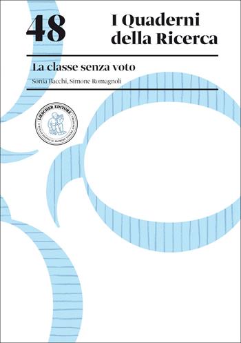 La classe senza voto - Sonia Bacchi, Simone Romagnoli - Libro Loescher 2019, I quaderni della ricerca | Libraccio.it