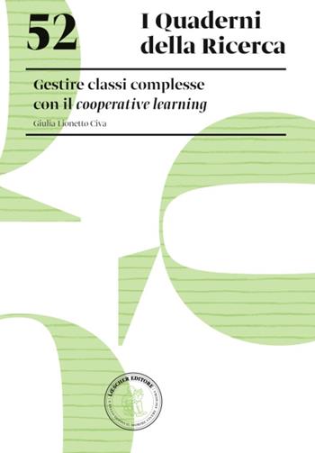 Gestire classi complesse con il cooperative learning - Giulia Lionetto Civa - Libro Loescher 2019 | Libraccio.it