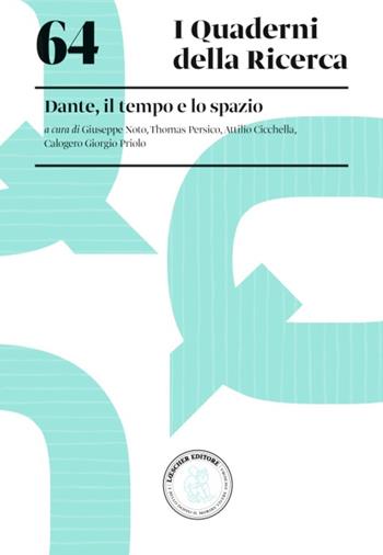 Dante, il tempo e lo spazio.  - Libro Loescher 2022, I quaderni della ricerca | Libraccio.it