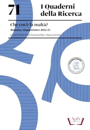 Che cosè la realtà? Romanae Disputationes 2022-23.  - Libro Loescher 2023, I quaderni della ricerca | Libraccio.it