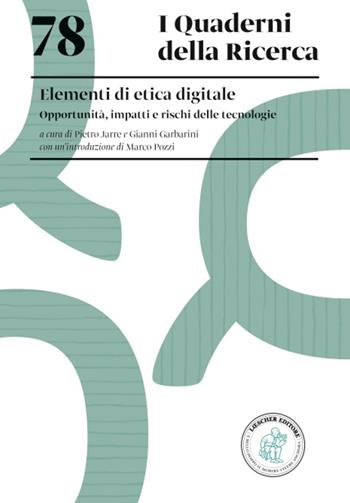 Elementi di etica digitale. Opportunità, impatti e rischi delle tecnologie  - Libro Loescher 2024, I quaderni della ricerca | Libraccio.it