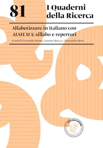 Alfabetizzare in italiano con ALSILMA: sillabo e repertori  - Libro Loescher 2024, I quaderni della ricerca | Libraccio.it