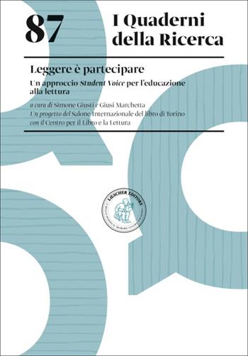 Leggere è partecipare. Un approccio Student Voice per l'educazione alla lettura  - Libro Loescher 2025, I quaderni della ricerca | Libraccio.it