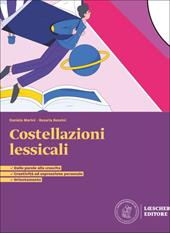 Costellazioni lessicali. UdA su parole, emozioni, competenze. Per le Scuole superiori. Con e-book. Con espansione online