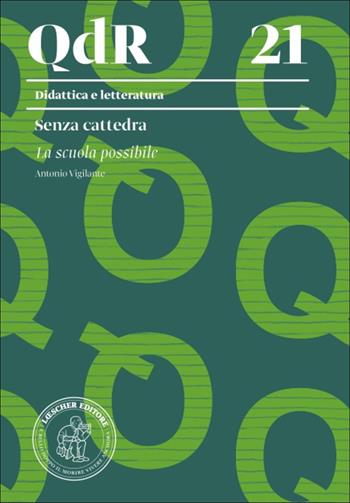Senza cattedra - Antonio Vigilante - Libro Loescher 2026, Didattica e letteratura | Libraccio.it