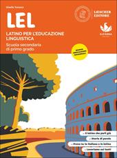 LEL. Latino per l'Educazione Linguistica. Per la Scuola media. Con e-book. Con espansione online