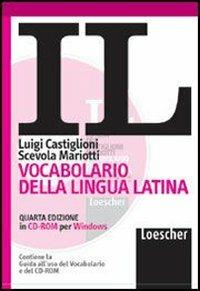 Il vocabolario della lingua latina. Latino-italiano, italiano-latino. CD-ROM - Luigi Castiglioni, Scevola Mariotti - Libro Loescher 2007 | Libraccio.it