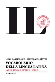 Il vocabolario della lingua latina. Latino-italiano, italiano-latino - Luigi Castiglioni, Scevola Mariotti - Libro Loescher 2007 | Libraccio.it