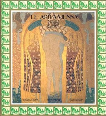 Le arti a Vienna dalla secessione alla caduta dell'impero asburgico. Catalogo della mostra (Venezia, 20 maggio-16 settembre 1984). Ediz. illustrata  - Libro Mazzotta 2007, Grandi mostre | Libraccio.it