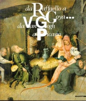 Da Raffaello a Goya... Da Van Gogh a Picasso. 50 dipinti dal Museu de Arte di San Paolo del Brasile. Catalogo della mostra. Ediz. illustrata  - Libro Mazzotta 1987, Grandi mostre | Libraccio.it