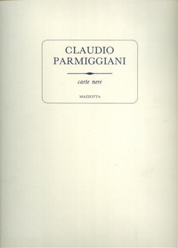 Carte nere - Claudio Parmiggiani - Libro Mazzotta 2007 | Libraccio.it