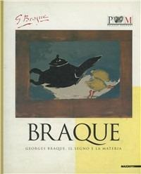 Georges Braque. Il segno e la materia. Opere grafiche, sculture, ceramiche, libri d'artista. Catalogo della mostra (Reggio Emilia, 1997). Ediz. illustrata  - Libro Mazzotta 1997, Biblioteca d'arte | Libraccio.it
