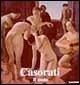 Casorati. Il nudo. Catalogo della mostra (Acqui Terme, 18 luglio-12 settembre 1999). Ediz. illustrata