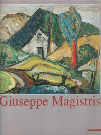 Giuseppe Magistris. Pittore. Ediz. illustrata  - Libro Mazzotta 1999, Biblioteca d'arte | Libraccio.it