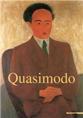 Quasimodo. Catalogo della mostra (Milano, 1 dicembre 1999-30 gennaio 2000). Ediz. illustrata