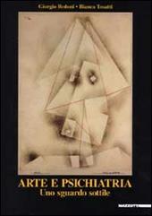 Arte e psichiatria. Uno sguardo sottile. Ediz. illustrata