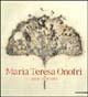 Maria Teresa Onofri. Opere (1978-2000). Catalogo della mostra (San Vito, 2000). Ediz. italiana e inglese