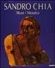 Sandro Chia. Muse/mosaico. Catalogo della mostra (Ravenna, 2000). Ediz. illustrata  - Libro Mazzotta 2000, Biblioteca d'arte | Libraccio.it
