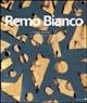 Remo Bianco. Ediz. illustrata