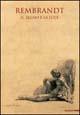 Rembrandt. Il segno e la luce. Ediz. illustrata - Enzo Di Martino - Libro Mazzotta 2002, Biblioteca d'arte | Libraccio.it