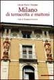 Milano di terracotta e mattoni. Ediz. illustrata - Oscar Pedro Melano - Libro Mazzotta 2002, Biblioteca d'arte | Libraccio.it