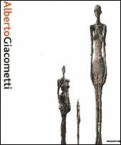 Alberto Giacometti. Ediz. illustrata