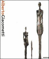 Alberto Giacometti. Ediz. illustrata  - Libro Mazzotta 2004, Grandi mostre | Libraccio.it
