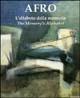 Afro. L'alfabeto della memoria-The memory's alphabet. Ediz. illustrata