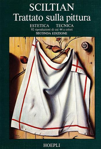 Trattato sulla pittura - Gregorio Sciltian - Libro Hoepli 1985, Arte | Libraccio.it